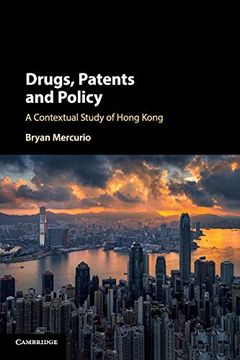 portada Drugs, Patents and Policy: A Contextual Study of Hong Kong (en Inglés)