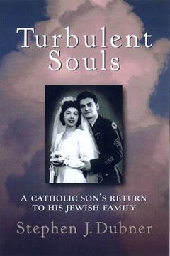 portada Turbulent Souls: A Catholic Son's Return to his Jewish Family (in English)