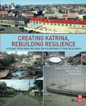 portada Creating Katrina, Rebuilding Resilience: Lessons from New Orleans on Vulnerability and Resiliency