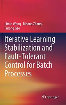 portada Iterative Learning Stabilization and Fault-Tolerant Control for Batch Processes 