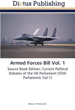 portada Armed Forces Bill Vol. 1: Source Book Edition: Current Political Debates of the UK Parliament (55th Parliament/ Vol.1)
