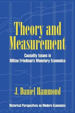 portada Theory and Measurement: Causality Issues in Milton Friedman's Monetary Economics (Historical Perspectives on Modern Economics) (en Inglés)