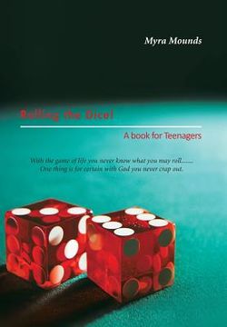 portada Rolling the Dice!: A book for Teenagers (en Inglés)