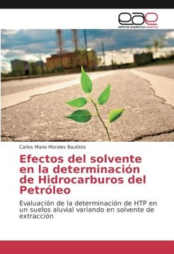 portada Efectos del solvente en la determinación de Hidrocarburos del Petróleo: Evaluación de la determinación de HTP en un suelos aluvial variando en solvente de extracción