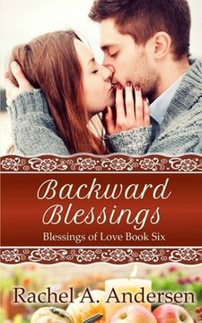 portada Backward Blessings: A Small Town Romance (en Inglés)