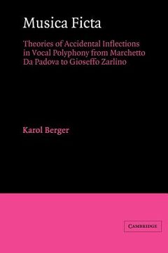 portada Musica Ficta Paperback: Theories of Accidental Inflections in Vocal Polyphony From Marchetto da Padova to Gioseffo Zarlino (en Inglés)