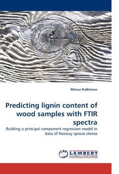 portada Predicting lignin content of wood samples with FTIR spectra: Building a principal component regression model in data of Norway spruce clones