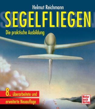 portada Segelfliegen: Die praktische Ausbildung (en Alemán)