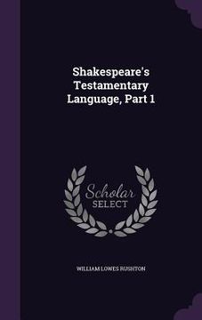 portada Shakespeare's Testamentary Language, Part 1 (in English)