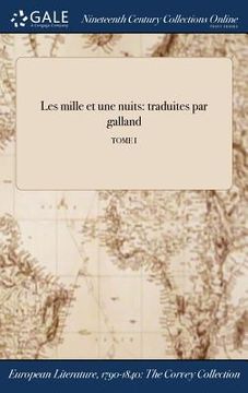 portada Les mille et une nuits: traduites par galland; TOME I (en Francés)