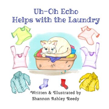 portada Uh-Oh Echo Helps with the Laundry: Book One / The Uh-Oh Echo Adventures