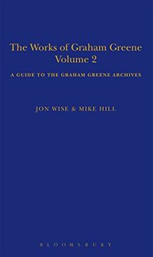 portada The Works of Graham Greene, Volume 2: A Guide to the Graham Greene Archives (en Inglés)