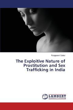 portada The Exploitive Nature of Prostitution and Sex Trafficking in India