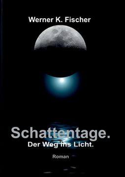 portada Schattentage - Der Weg ins Licht (en Alemán)