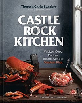 portada Castle Rock Kitchen: Wicked Good Recipes From the World of Stephen King [a Cookbook] (en Inglés)