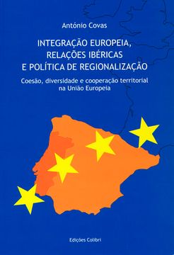 portada Integração Europeia, Relações Ibéricas e Política de Regionalização - Coesão, di