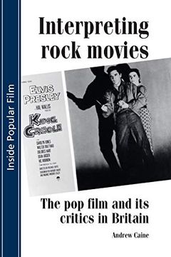 portada Interpreting Rock Movies: Pop Film and its Critics in Britain (Inside Popular Film) (en Inglés)