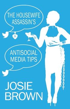 portada The Housewife Assassin's Antisocial Media Tips: Book 21 - The Housewife Assassin Mystery Series (in English)