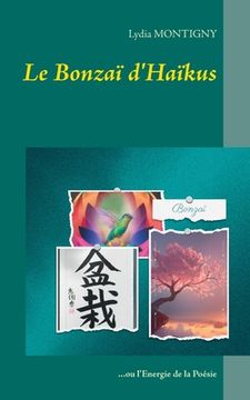 portada Le Bonzaï d'Haïkus: ou l'Energie de la Poésie (en Francés)