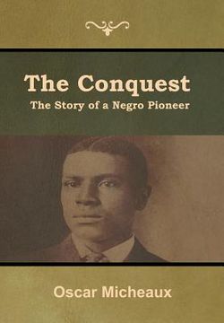 portada The Conquest: The Story of a Negro Pioneer (in English)