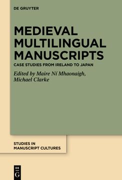 portada Medieval Multilingual Manuscripts: Case Studies from Ireland to Japan (en Inglés)