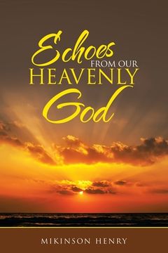 portada Echoes from Our Heavenly God (in English)