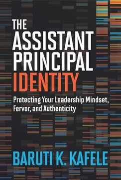 portada The Assistant Principal Identity: Protecting Your Leadership Mindset, Fervor, and Authenticity (en Inglés)