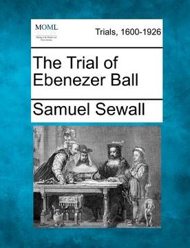 portada the trial of ebenezer ball (en Inglés)