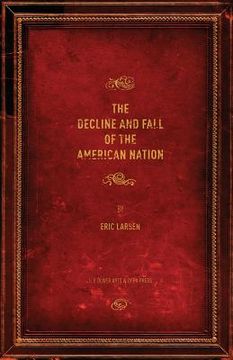 portada The Decline and Fall of the American Nation (en Inglés)