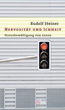 portada Nervosität und Ichheit: Stressbewältigung von Innen. Ein Vortrag, Gehalten in München am 11. Januar 1912 (en Alemán)