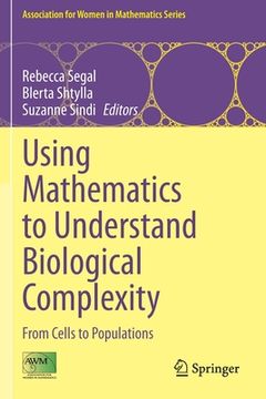 portada Using Mathematics to Understand Biological Complexity: From Cells to Populations
