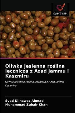 portada Oliwka jesienna roślina lecznicza z Azad Jammu i Kaszmiru (in Polaco)