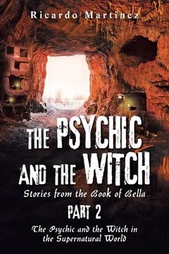 portada The Psychic and the Witch Part 2: Stories from the Book of Bella (en Inglés)