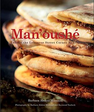 portada Man'oushe: Inside the Lebanese Street Corner Bakery (en Inglés)