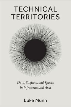 portada Technical Territories: Data, Subjects, and Spaces in Infrastructural Asia (en Inglés)