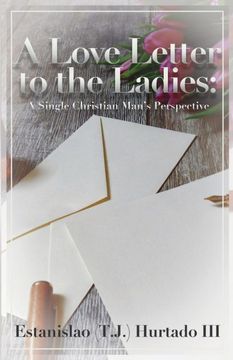 portada A Love Letter to the Ladies: A Single Christian Man's Perspective (en Inglés)