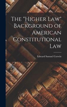 portada The "higher Law" Background of American Constitutional Law (en Inglés)