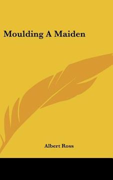 portada moulding a maiden (in English)
