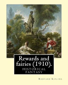 portada Rewards and fairies (1910). By: Rudyard Kipling, illustrated By: Charles E. Brock: historical fantasy (en Inglés)