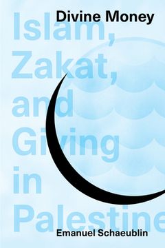 portada Divine Money: Islam, Zakat, and Giving in Palestine (en Inglés)