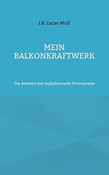 portada Mein Balkonkraftwerk: Die Antwort auf Explodierende Strompreise (en Alemán)