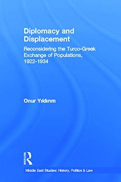 portada Diplomacy and Displacement: Reconsidering the Turco-Greek Exchange of Populations, 1922-1934 (en Inglés)