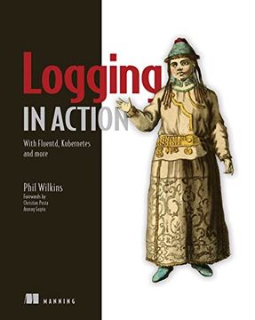 portada Logging in Action: With Fluentd, Kubernetes and More (en Inglés)