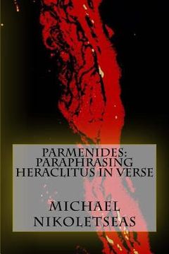 portada Parmenides: Paraphrasing Heraclitus in Verse (en Inglés)