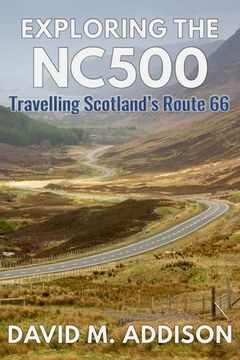 portada Exploring the Nc500: Travelling Scotland's Route 66 (in English)