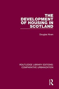portada The Development of Housing in Scotland (Routledge Library Editions: Comparative Urbanization) 