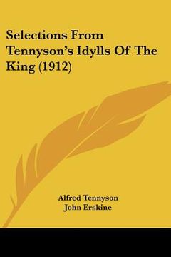 portada selections from tennyson's idylls of the king (1912) (en Inglés)
