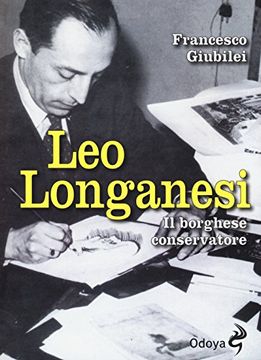 portada Leo Longanesi. Il Borghese Conservatore (Odoya Library)