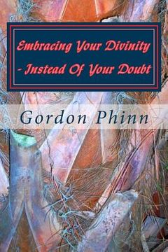 portada Embracing Your Divinity - Instead Of Your Doubt (en Inglés)