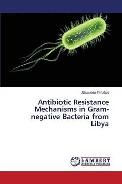 portada Antibiotic Resistance Mechanisms in Gram-negative Bacteria from Libya
